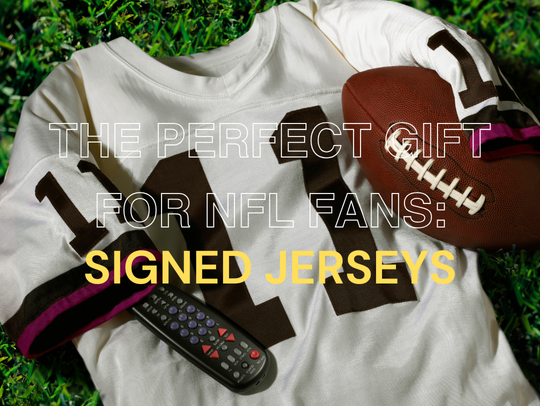 The Perfect Gift for NFL Fans: Signed Jerseys