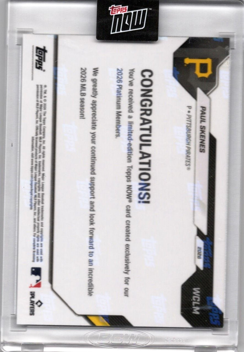 2026 Topps Now Paul Skenes #WCLM Platinum Member Edition Pittsburgh Pirates Baseball Card