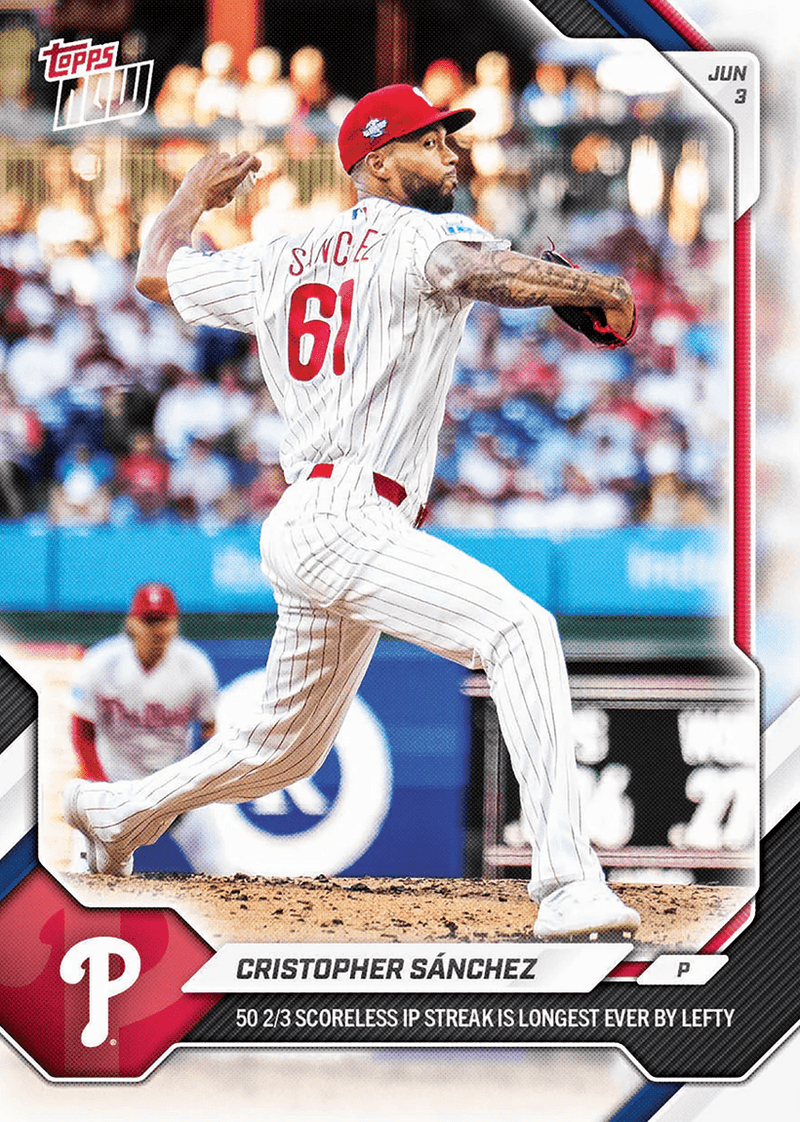 2026 Topps Now Cristopher Sanchez #283 50 2/3 Scoreless IP Streak is Longest Ever by Lefty Philadelphia Phillies Baseball Card