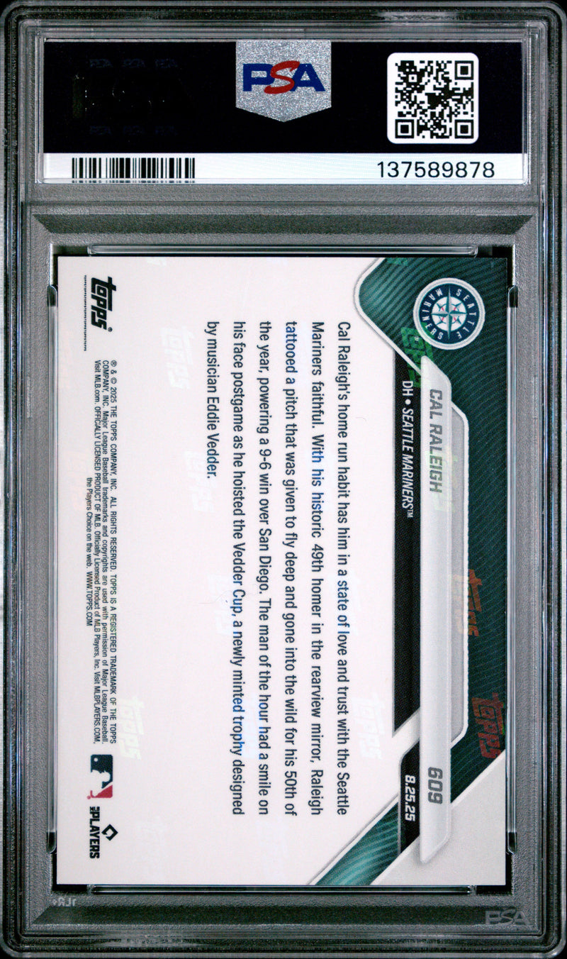 Graded 2025 Topps Now Cal Raleigh #609 Can't Find a Better Man! Crushes Historic 50th Home Run Baseball Card PSA 10 Gem Mint
