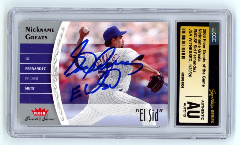Sid Fernandez 2006 Fleer Greats of the Game w/ El Sid Signed JSA CGC 10 Auto