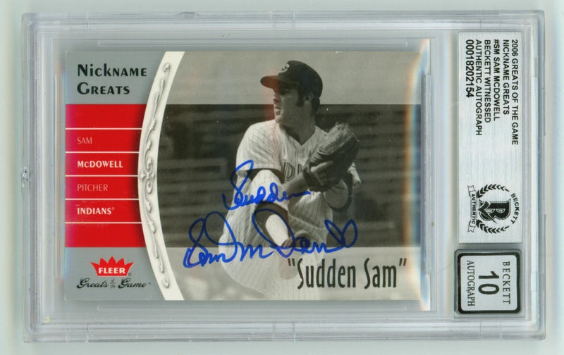 Sam McDowell 2006 Fleer Nickname Greats of the Game Signed w/ Sudden BGS 10 Auto
