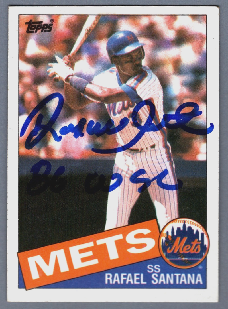 Rafael Santana Signed 1985 Topps #67 Rookie RC w/ 86 WSC Insc. LSCM COA NY Mets
