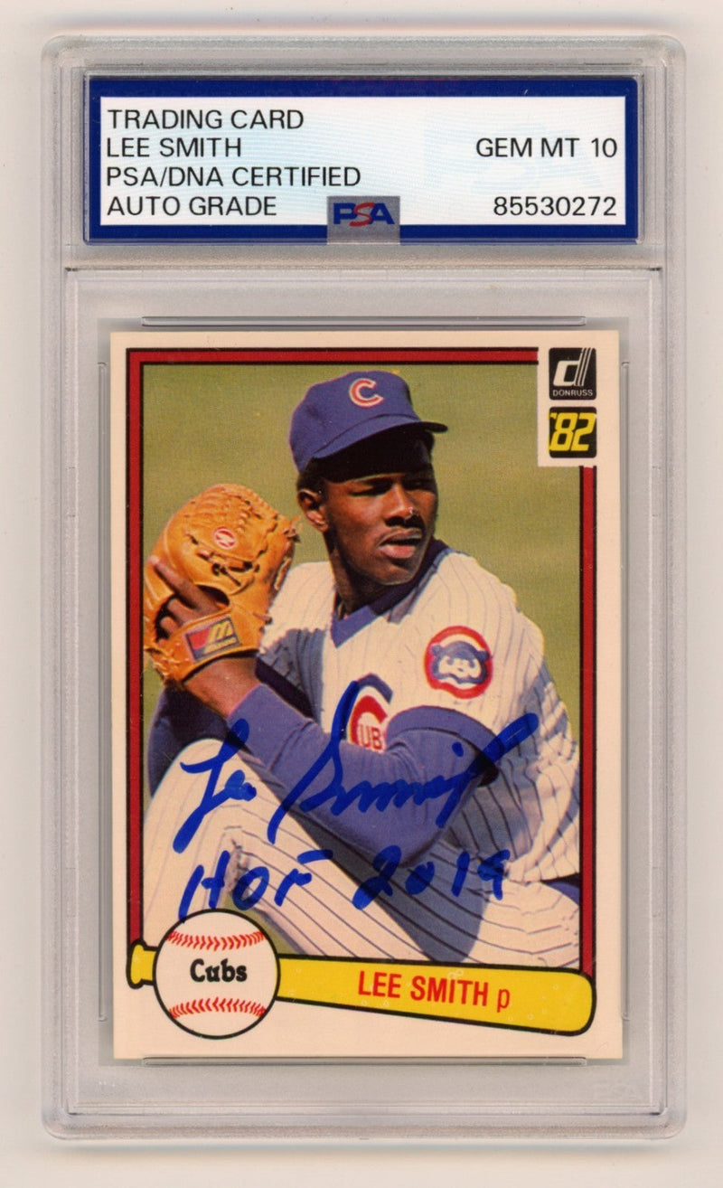 Lee Smith 1982 Donruss #252 Signed Rookie RC w/ HOF 2019 PSA 10 Auto Cubs