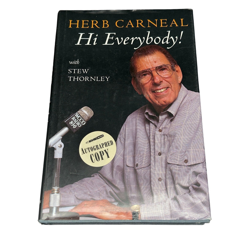 Herb Carneal Signed Hi Everybody! Hardcover Book Autograph Edition
